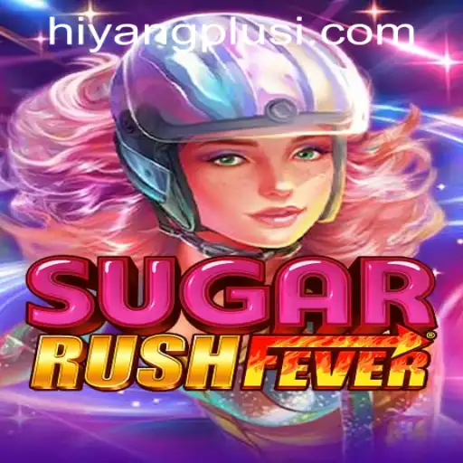 Exploring the Sweet Adventure of SugarRushFever and the Rise of HIYANG Plus Login